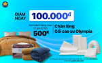 SALE SỐC: Giảm ngay 100k khi mua sản phẩm Chăn lông - Gối cao su Olympia
