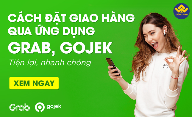 Cách đặt hàng giao qua ứng dụng Grab, Gojek