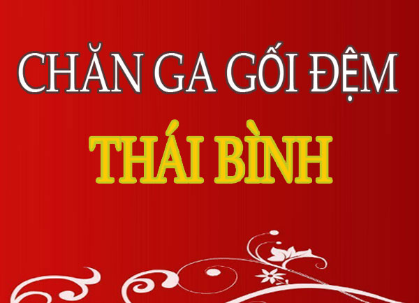 Chăn ga gối đệm Thái Bình Chăn ga gối đệm Thái Bình