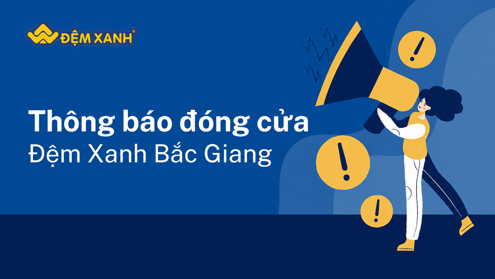 Thông báo đóng cửa Đệm Xanh Bắc Giang