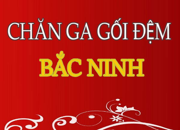 Đại lý chăn ga gối cưới Bắc Ninh Đại lý chăn ga gối cưới Bắc Ninh